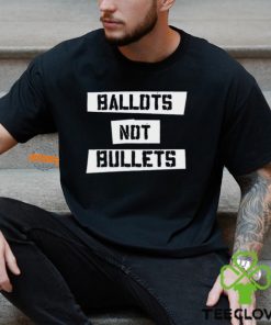 Ballots Not Bullets Shirt