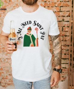 Y’all Need Saint Pat Happy Patricks Day hoodie, sweater, longsleeve, shirt v-neck, t-shirt