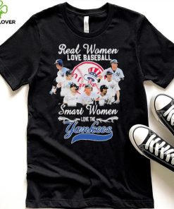Yankees 2022 Real Women Love Baseball Smart Women Love The Yankees Signatures New Design T Shirt