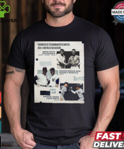 Yankees Teammates With 40+HR In A Season Aaron Judge and Juan Soto 2024 Poster t shirt