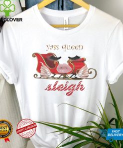 Yass queen sleigh shirt