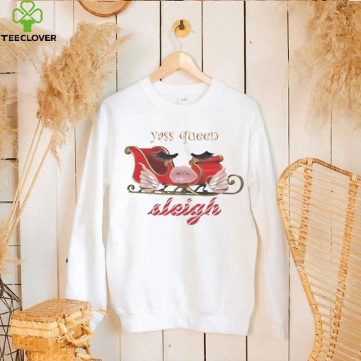 Yass queen sleigh hoodie, sweater, longsleeve, shirt v-neck, t-shirt