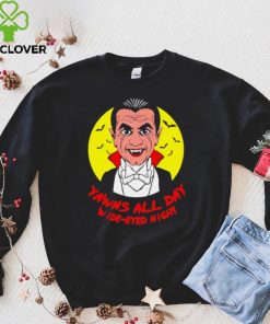 Yawns all day wide eyed night vampire cartoon hoodie, sweater, longsleeve, shirt v-neck, t-shirt