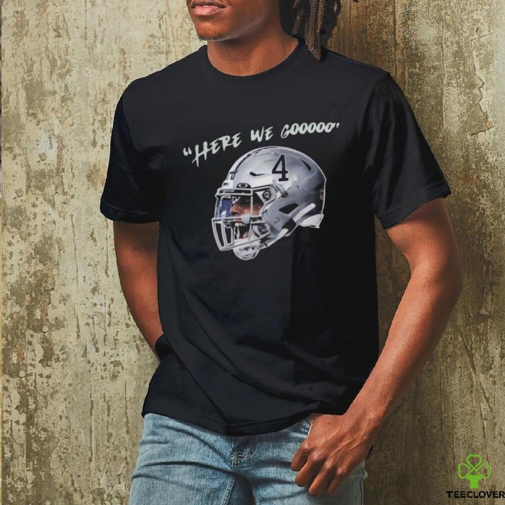 Yeah Here We Go Dak Football Dak Prescott Here We Gooo Helmet T Shirt Yeah Here We Go Dak Football Dak Prescott Here We Gooo Helmet T Shirt