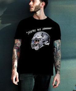 Yeah Here We Go Dak Football Dak Prescott Here We Gooo Helmet T Shirt