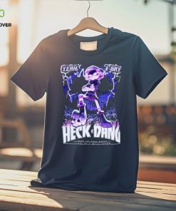 Yeah I say Heck and Dang shirt 2 Yeah I say Heck and Dang shirt