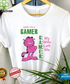 Yeah I's A Gamer My Wife Left Me Shirt 3 Yeah I's A Gamer My Wife Left Me Shirt