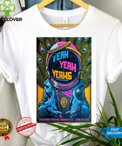 Yeah yeah yeahs june 10th 2023 at the greek theatre berkeley ca usa poster shirt