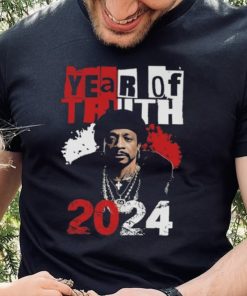 Year Of Truth 2024 Katt Williams Interview Truth Don’t Need Motivation shirt