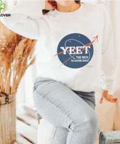 Yeet The Rich To Outer Space Shirt