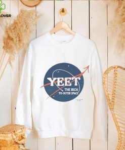 Yeet The Rich To Outer Space Shirt