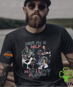 Yeh I’m A Milf Man I Love Fleury Shirt