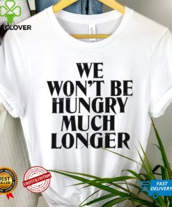 Yellowjackets We Won’t Be Hungry Much Longer Sweatshirt