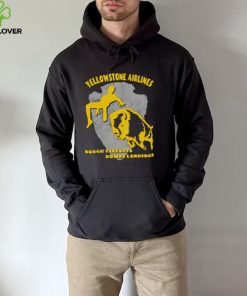 Yellowstone airlines rough takeoffs bumpy landings hoodie, sweater, longsleeve, shirt v-neck, t-shirt