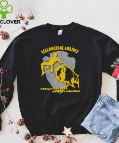 Yellowstone airlines rough takeoffs bumpy landings hoodie, sweater, longsleeve, shirt v-neck, t-shirt