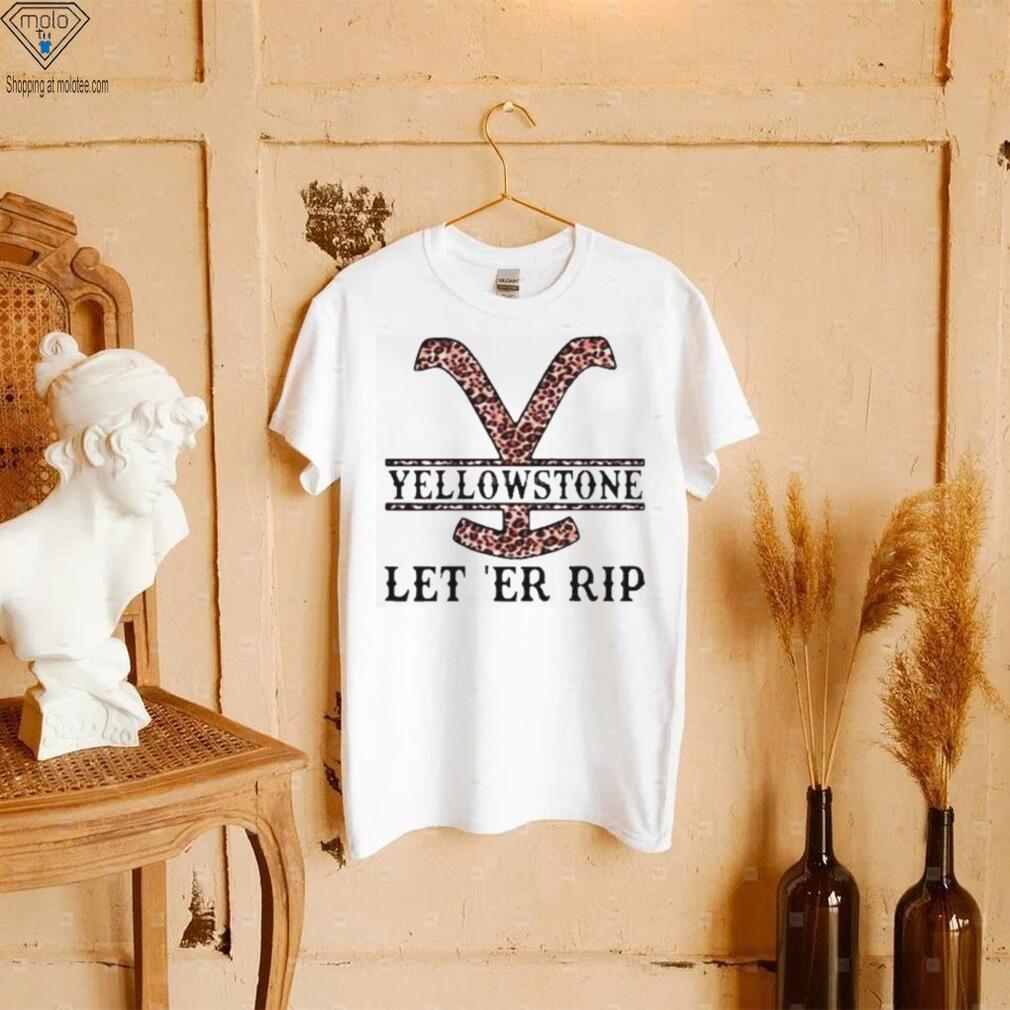 Yellowstone let’er rip leopart shirt Yellowstone let’er rip leopart shirt