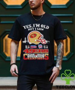 Yes I Am Old But I Saw 49ers Back 2 Back Superbowl Champions T Shirt