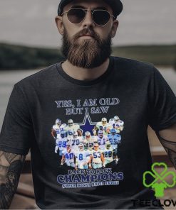 Yes I Am Old But I Saw Dallas Cowboys Back To Back Champions T Shirt 3 Yes I Am Old But I Saw Dallas Cowboys Back To Back Champions T Shirt