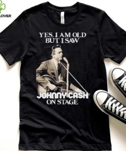 Yes I Am Old But I Saw Johnny Cash On Stage Vintage Graphic Shirt
