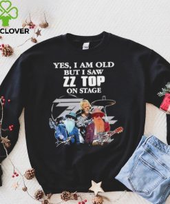 Yes I Am Old But I Saw ZZ Top On Stage Signatures T shirt