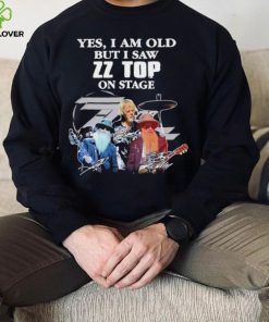 Yes I Am Old But I Saw ZZ Top On Stage Signatures T shirt 1 Yes I Am Old But I Saw ZZ Top On Stage Signatures T shirt