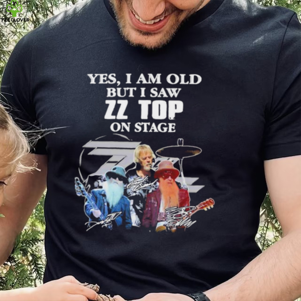 Yes I Am Old But I Saw ZZ Top On Stage Signatures T shirt Yes I Am Old But I Saw ZZ Top On Stage Signatures T shirt