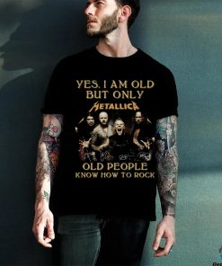 Yes I Am Old But Only Metallica Old People Know How To Rock Signature T Shirt 2 Yes I Am Old But Only Metallica Old People Know How To Rock Signature T Shirt