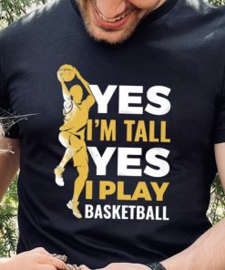 Yes I Play Basketball Classic T Shirt