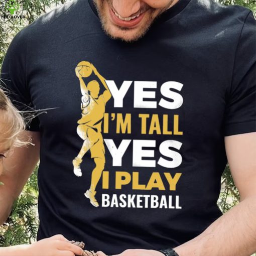 Yes I Play Basketball Classic T Shirt