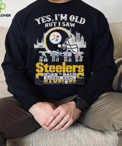 Yes I am old but I saw Steelers back 2 back super bowl champions shirt 3 Yes I am old but I saw Steelers back 2 back super bowl champions shirt