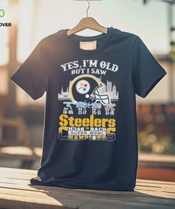 Yes I am old but I saw steelers back 2 back superbowl champions shirt