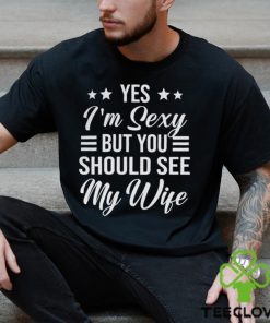 Yes I_m Sexy shirt 1 Yes I_m Sexy shirt