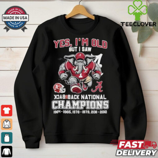 Yes I’m Old But I Saw Alabama Crimson Tide Back 2 Back National champions Shirt