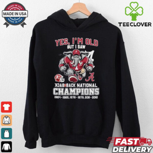 Yes I’m Old But I Saw Alabama Crimson Tide Back 2 Back National champions Shirt