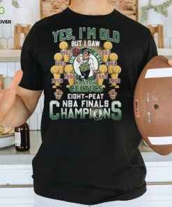 Yes, I’m Old But I Saw Boston Celtics Eight Peat NBA Finals Champions Unisex T Shirt 1 Yes, I’m Old But I Saw Boston Celtics Eight Peat NBA Finals Champions Unisex T Shirt