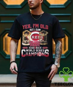 Yes I’m Old But I Saw Cincinnati Reds 1975 – 1976 Back 2 Back World Series Champions T Shirt