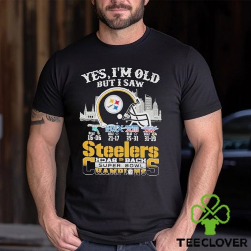 Yes I’m Old But I Saw City Steelers Back 2 Back Super Bowl Champions T Shirt