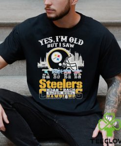 Yes I’m Old But I Saw City Steelers Back 2 Back Super Bowl Champions T Shirt