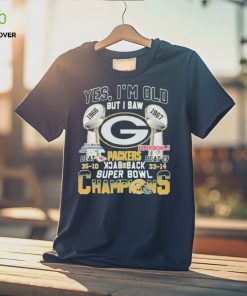 Yes I’m Old But I Saw Green Bay Packers Back2back Super Bowl Champions T Shirt 2 Yes I’m Old But I Saw Green Bay Packers Back2back Super Bowl Champions T Shirt