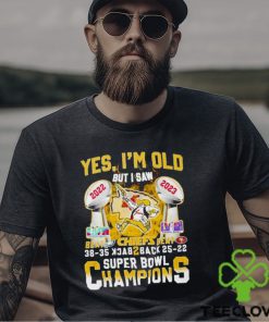 Yes Im Old But I Saw Kansas City Chiefs Beat Eagles And Sf 49ers Back 2 Back Super Bowl Champions Shirt