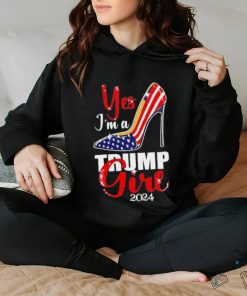Yes I’m a Trump girl stilettos high heel US flag Trump 2024 shirt