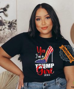 Yes I’m a Trump girl stilettos high heel US flag Trump 2024 shirt