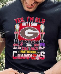 Yes I’m old but I saw Georgia Bulldogs back 2 back National Champions hoodie, sweater, longsleeve, shirt v-neck, t-shirt