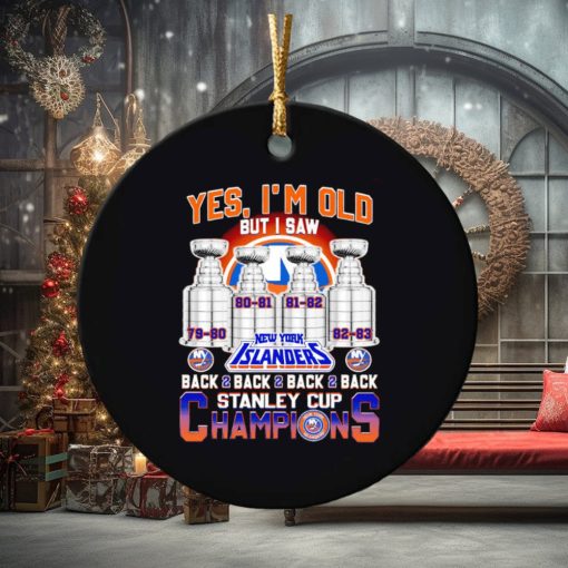 Yes I’m old but I saw New York Islanders back to back to back to back Stanley Cup Champions ornament