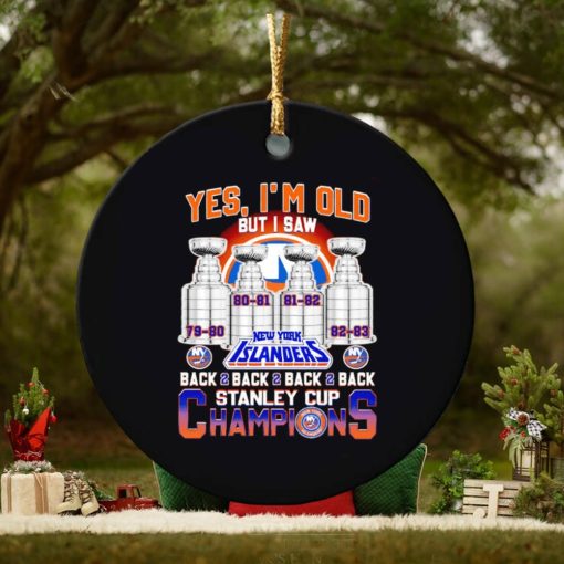 Yes I’m old but I saw New York Islanders back to back to back to back Stanley Cup Champions ornament