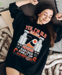 Yes I’m old but I saw Philadelphia Flyers back 2 back Stanley Cup Champions hoodie, sweater, longsleeve, shirt v-neck, t-shirt