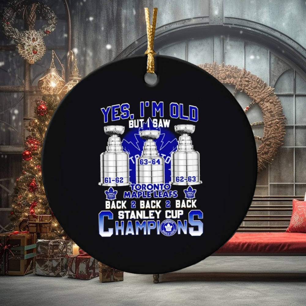 Yes I’m old but I saw Toronro Maple Leafs back to back to back Stanley Cup Champions ornament