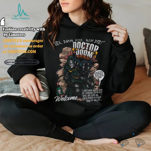 Yes, damn you no die shirt