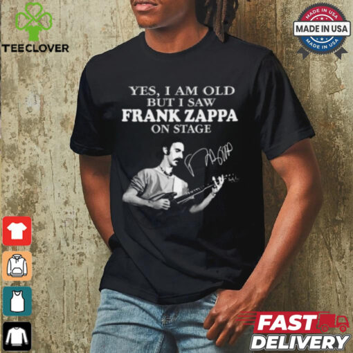 Yes, i am old but i saw frank zappa on stage shirt