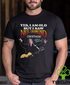 Yes i am old but i saw neil diamond on stage signature hoodie, sweater, longsleeve, shirt v-neck, t-shirt